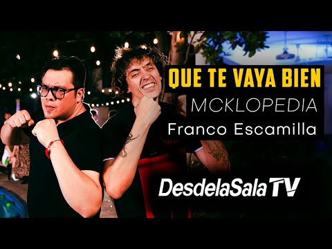 Franco Escamilla x Mcklopedia - Que Te Vaya Bien || #desdelasalatv