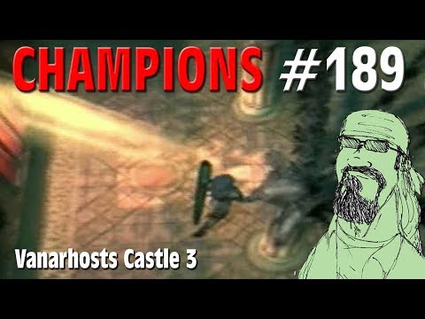 Champions #189 - CoN - Vanarhosts Castle 3
