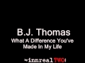 B.J. Thomas - What A Difference You've Made.