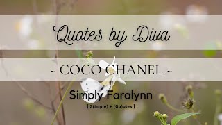 Quotes by Diva ~ COCO CHANEL ~