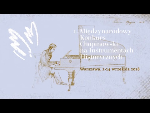 The 1st International Chopin Competition on Period Instruments – First Stage (results, 6.09.2018)