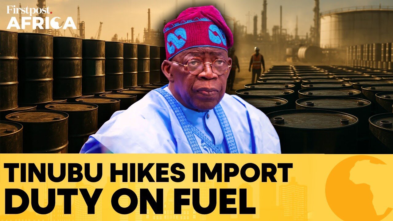 Nigeria: Tinubu Government Imposes 15% Import Duty on Petrol and Diesel | Firstpost Africa