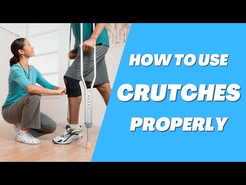 How to use crutches properly