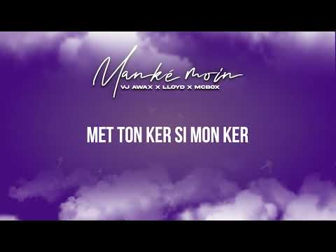 Vj Awax x Lloyd x McBox  - Manké moin (Run Hit)