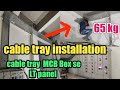 Cable Tray Installation Electrical Cable Tray Work How To Install Cable Tray Cable Fitting