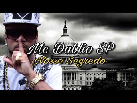 MC Dablio SP - Nosso Segredo (DJ Felipe do CDC)