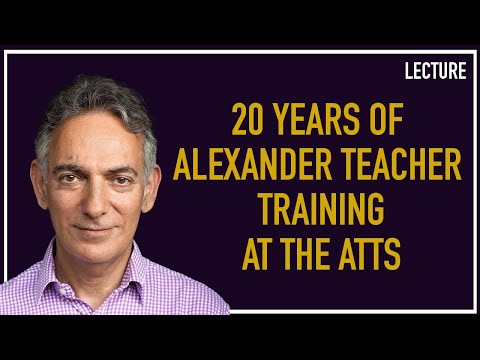 20 Years of Alexander Technique Teacher Training at the Alexander Teacher Training School