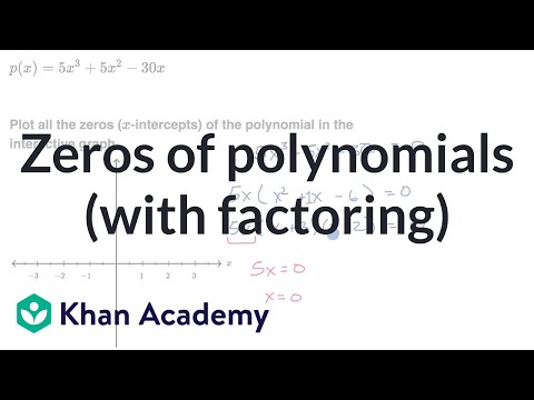 Zeros Of Polynomials With Factoring Common Factor Video Khan Academy Zeros Of Polynomials With Factoring Common Factor Video Khan Academy