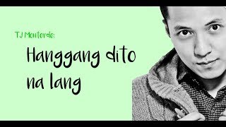 TJ Monterde   Hanggang dito na lang ( Lyrics Video )