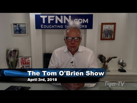 April 3rd Tom O'Brien Show on TFNN - 2018