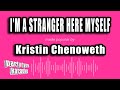 Kristin Chenoweth - I'm A Stranger Here Myself (Karaoke Version)