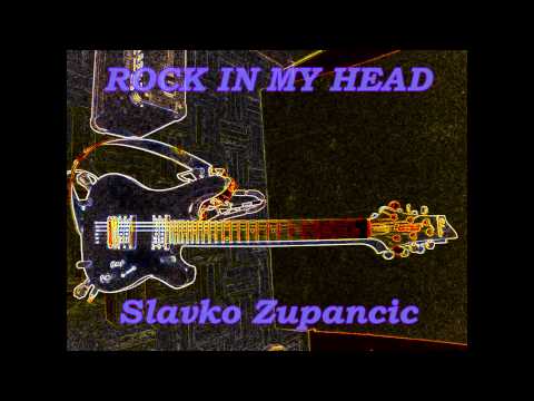 Slavko Zupančič - Rock in my head