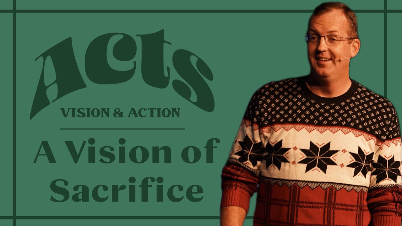 A Vision of Sacrifice – Acts 21:1-26