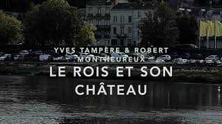 Le Rois et son chateau by YTRM