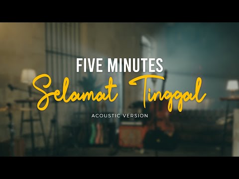 Five Minutes - Selamat Tinggal (Official Acoustic Video)