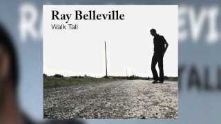 Walk Tall - by Ray Belleville