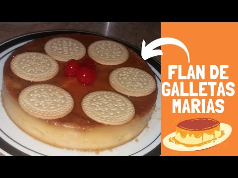 FLAN DE GALLETAS MARIAS /SIN HORNO /FÁCIL Y DELICIOSO