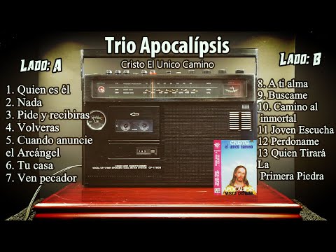 Trio Apocalipsis / Cristo El Unico Camino / Album Completo