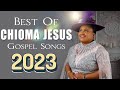 CHIOMA JESUS Best Playlist Of Chioma Jesus Gospel Songs 2023 Best Gospel African Songs 2023