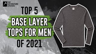 Top 5 Men's Base Layer Tops of 2021