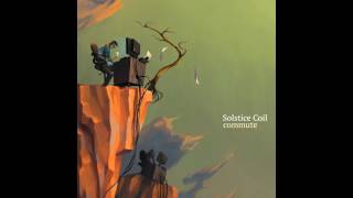 Solstice Coil - Acid Bath