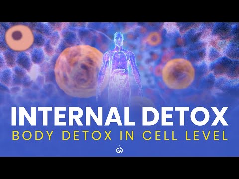 Complete Internal Detox Frequency: Full Body Cellular Level Detox