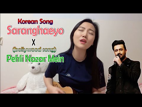 Saranghaeyo * Pehli nazar mein mix cover | Koreang1 song cover
