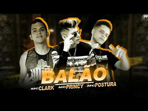 MC-PRINCY-E-MC-CLARK-MC-POSTURA-BALÃO-(-MÚSICA-NOVA-)