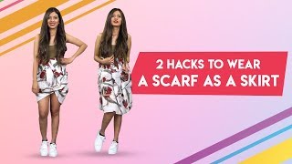2 Hacks To Wear A Scarf As A Skirt | Hauterfly