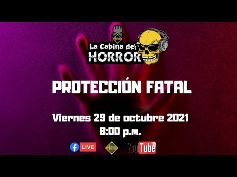 Protección Fatal - Programa #141 - La Cabina del Horror - Horror Hazard