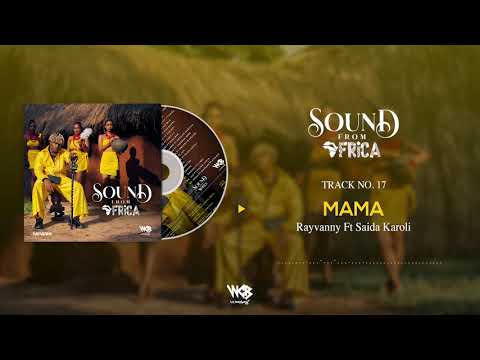 Rayvanny Ft Saida Karoli - Mama (Official Audio)