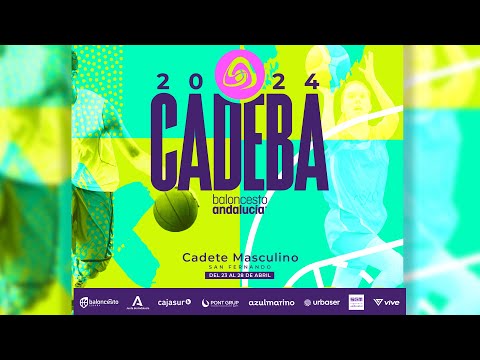 CADEBA CAD MAS 2024 - FINAL - Real Betis Baloncesto - Unicaja Andalucía