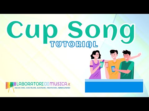 CUP SONG - TUTORIAL - Laboratori di Musica per bambini e ragazzi