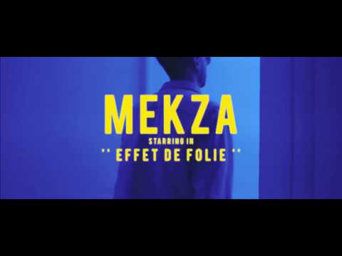 Mekza - Effet de folie (Clip officiel)