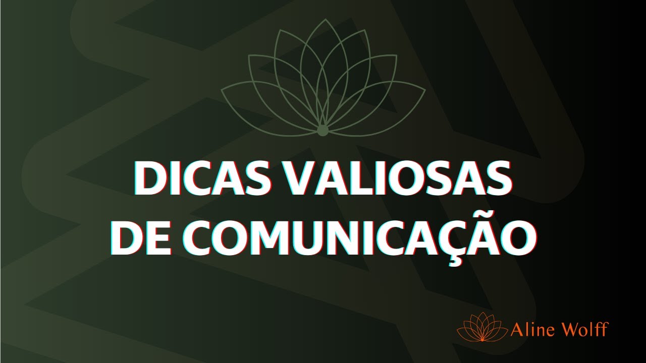 Dicas valiosas de comunicação