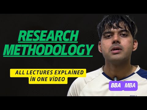 Research Methodology for BBA 4th Semester All Topics Explained in One video