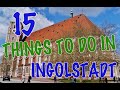 Top 15 Things To Do In Ingolstadt, Germany