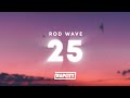 Rod Wave 25 Lyrics