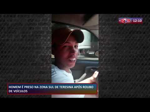 Homem eÌ preso na zona sul de Teresina apoÌs roubo de veiÌculos 10 08