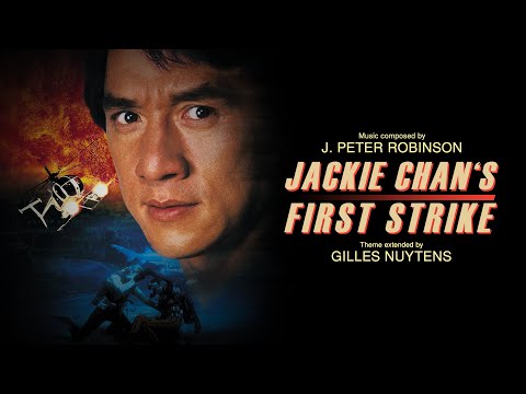 J. Peter Robinson - Jackie Chan's First Strike (Police Story 4) Theme [Extended by Gilles Nuytens]