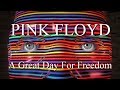 PINK FLOYD: A Great Day For Freedom (2011 - Remaster/1080p)