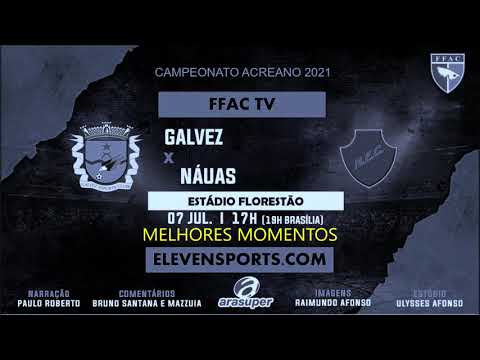 Galvez 0 x 0 Náuas - Campeonato Acreano 2021 - 1ªRodada - Melhores Momentos