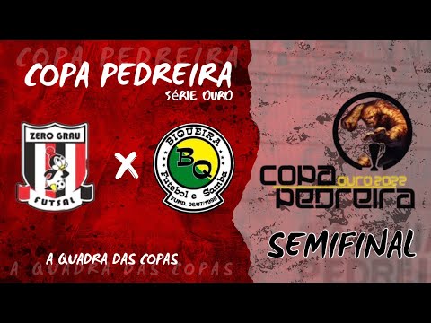 Zero Grau x Biqueira - Semi Final - COPA PEDREIRA SÉRIE OURO 2022