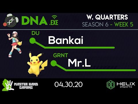 DNA.EXE S6:W5 - DU | Bankai (Pokemon Trainer) Vs. GRNT | Mr.L (Pikachu) - W Quarterfinals