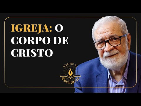 Igreja: O corpo de Cristo - Augustus Nicodemus | #VivendoAsEscrituras