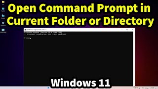 Windows 11 How to Open Command Prompt in Current Folder or Directory
