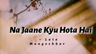 Na Jaane Kyu Hota Hai -lyrics || Chhoti Si Baat | Lata Mangeshkar | @cinephiles_corner