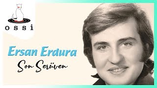 Ersan Erdura / Son Serüven