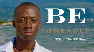Download lagu Be Yourself - J' Calm & Tony 'CD' Kelly mp3 Download lagu Be Yourself - J' Calm & Tony 'CD' Kelly mp3