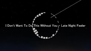 Download lagu [1 Hour Music] [Background music] [作業用BGM] I Don't Want To Do This Without You - Late Night Feeler mp3